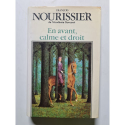 En avant calme et droit