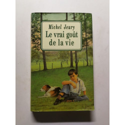 Le vrai goût de la vie