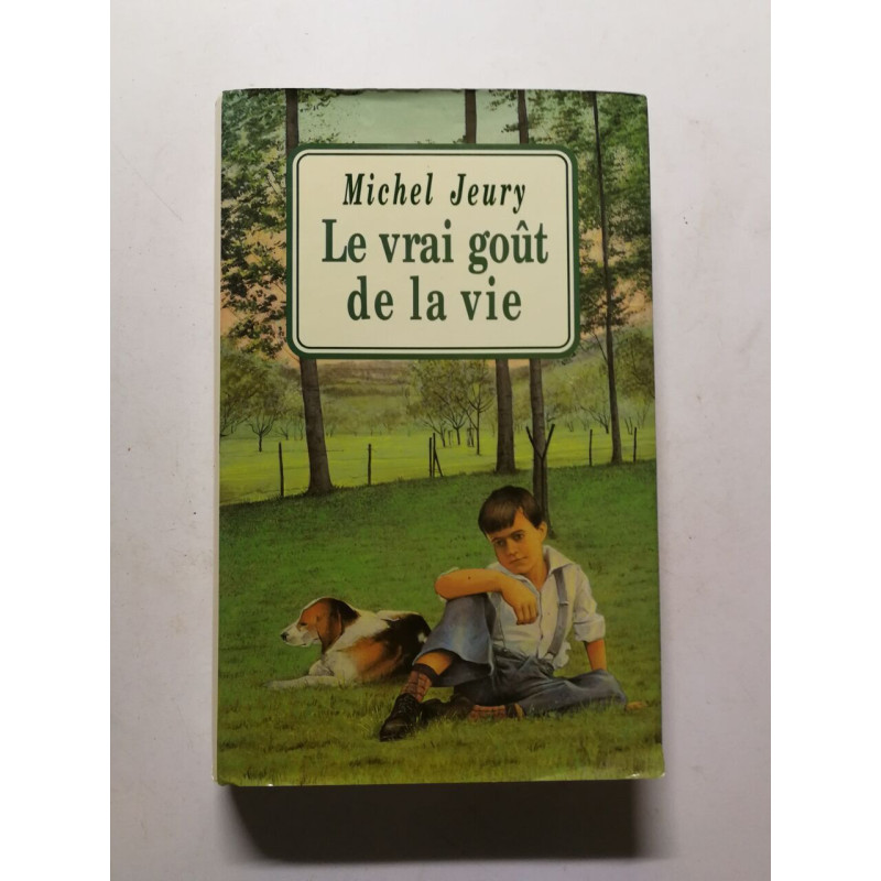 Le vrai goût de la vie