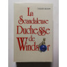 La Scandaleuse Duchesse de Windsor