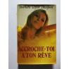 Accroche-toi à ton rêve - 1985