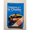 l'espionne n°1: la Chatte