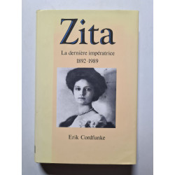 Zita la dernière impératrice 1892-1989