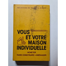 Vous et votre maison individuelle