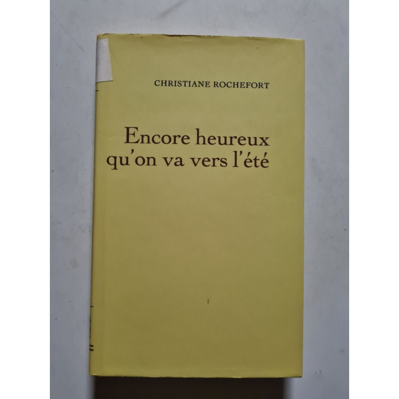 Encore heureux qu'on va vers l'été