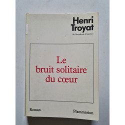 Le bruit solitaire du coeur