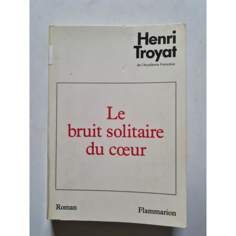 Le bruit solitaire du coeur