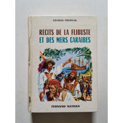 Recits de la Flibuste et des Mers Caraibes