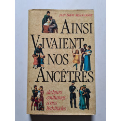 Ainsi vivaient nos ancêtres