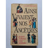 Ainsi vivaient nos ancêtres