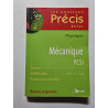 Précis mécanique PCSI: Cours Méthodes Exercices résolus