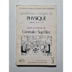 Problèmes corrigés de PHYSIQUE tome 3