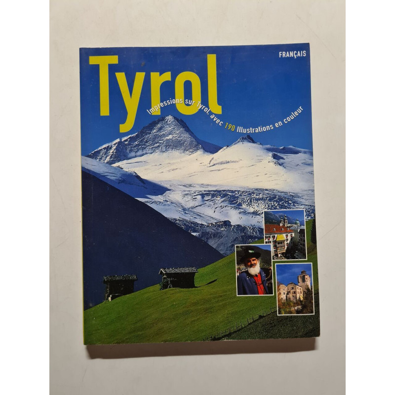Tyrol impressions sur tyrol avec 190 illustration en couleur