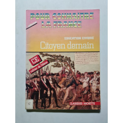 Pour connaitre la France : citoyen de demain - ce (cahier) (Ecoles)