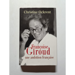 Françoise Giroud : une ambition française