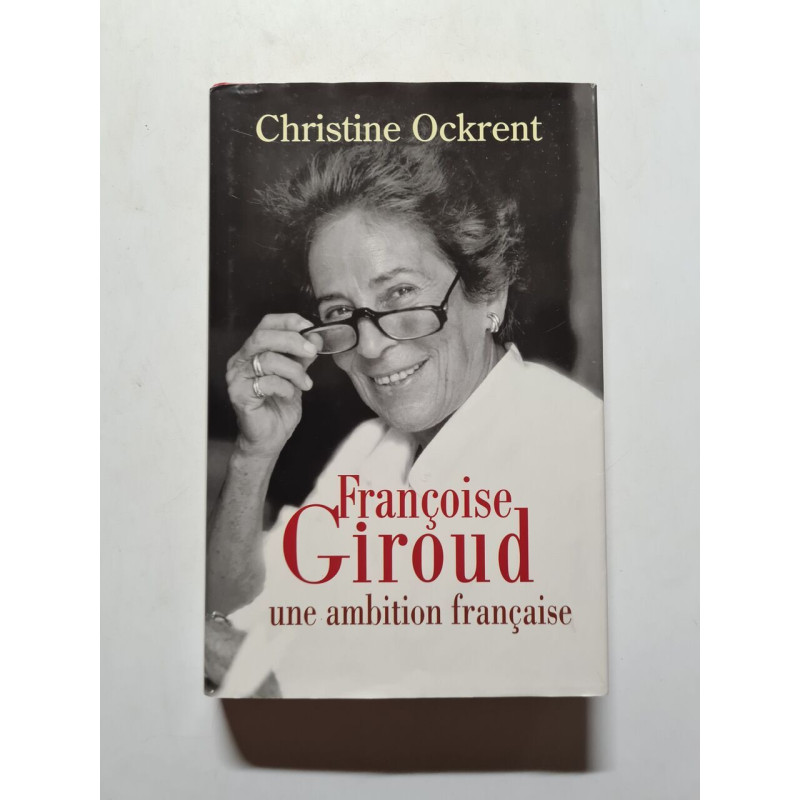 Françoise Giroud : une ambition française