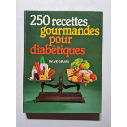 250 recettes gourmandes pour diabétiques