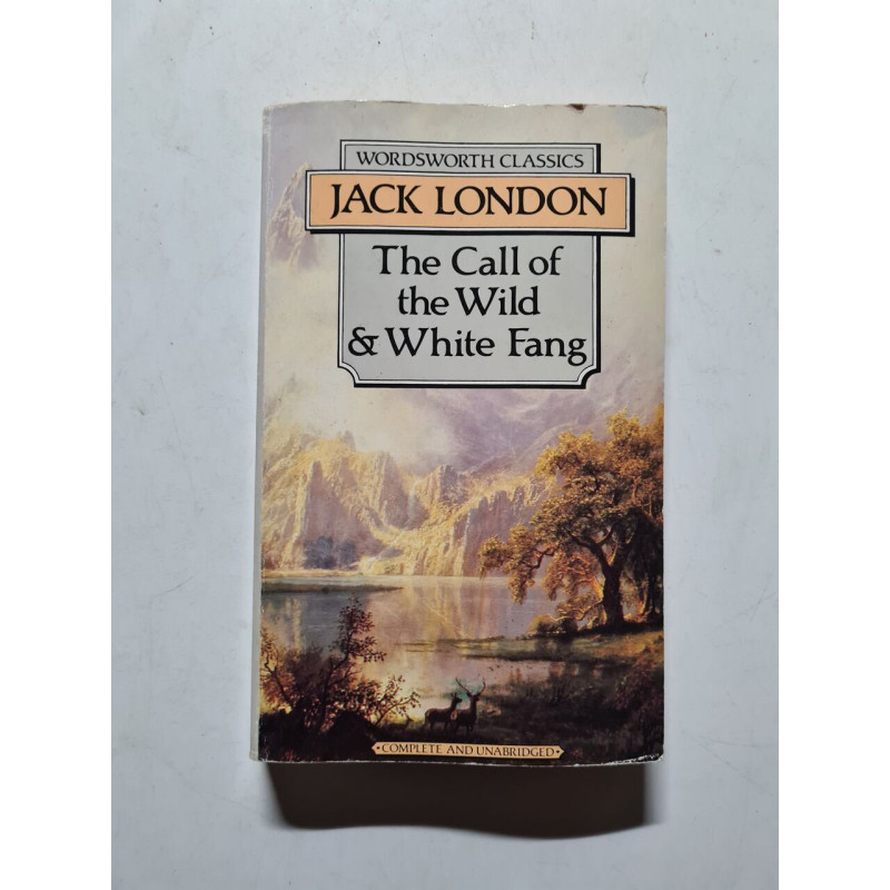 The Call of the Wild et White Fang (Wordsworth Collection)