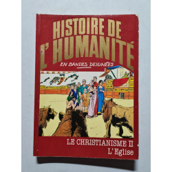 Histoire de l'humanité en bandes dessinées / le christianisme II...