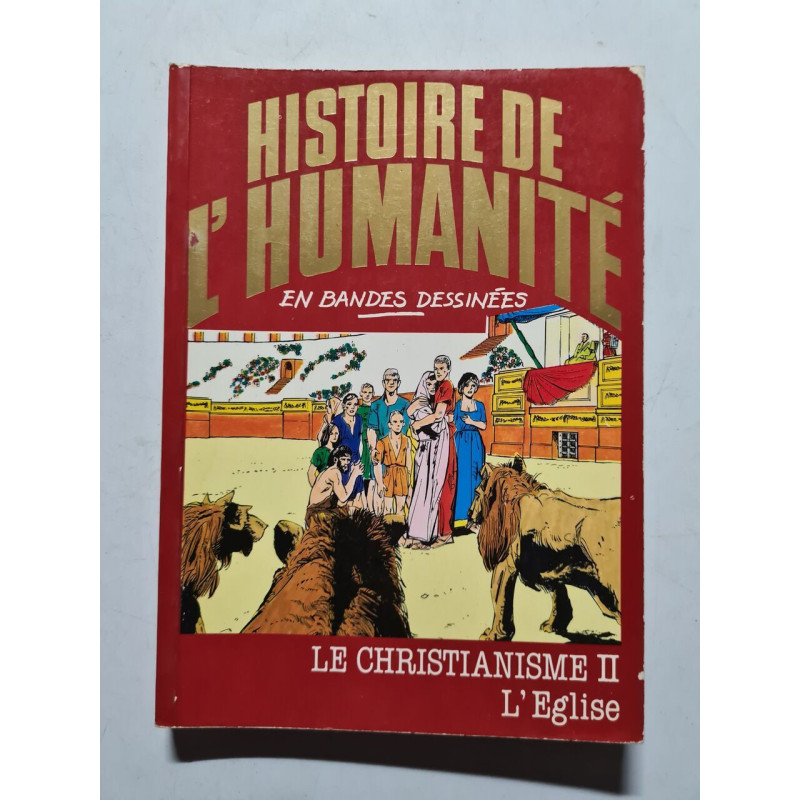 Histoire de l'humanité en bandes dessinées / le christianisme II...