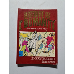 Histoire de l'humanité en bandes dessinées / le christianisme I...