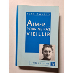 Aimer... pour ne pas vieillir