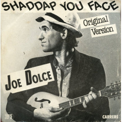 Shaddap You Face