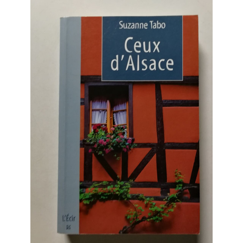 Ceux d'Alsace : Qui s'en soucie encore Chronique d'une famille...