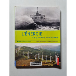 L'ENERGIE D'AUJOURD'HUI ET DE DEMAIN