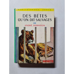 Des bêtes qu'on dit sauvages