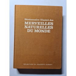 Dictionnaire illustré des merveilles naturelles du monde
