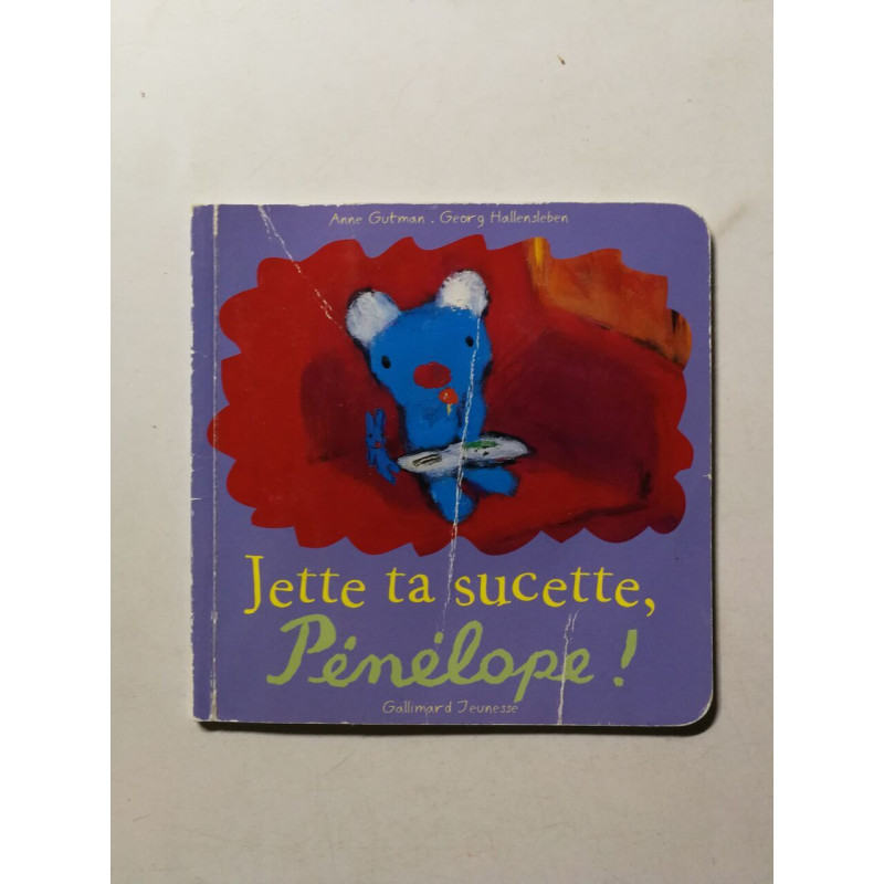 Jette ta sucette Pénélope