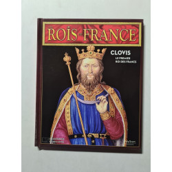 Les Rois de France Clovis le premier roi des francs