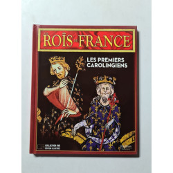 Les rois de France : les premiers Carolingiens