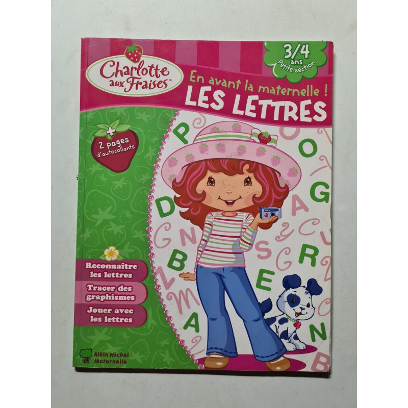 Charlotte aux fraises Les lettres: 3/4 ans Petite Section