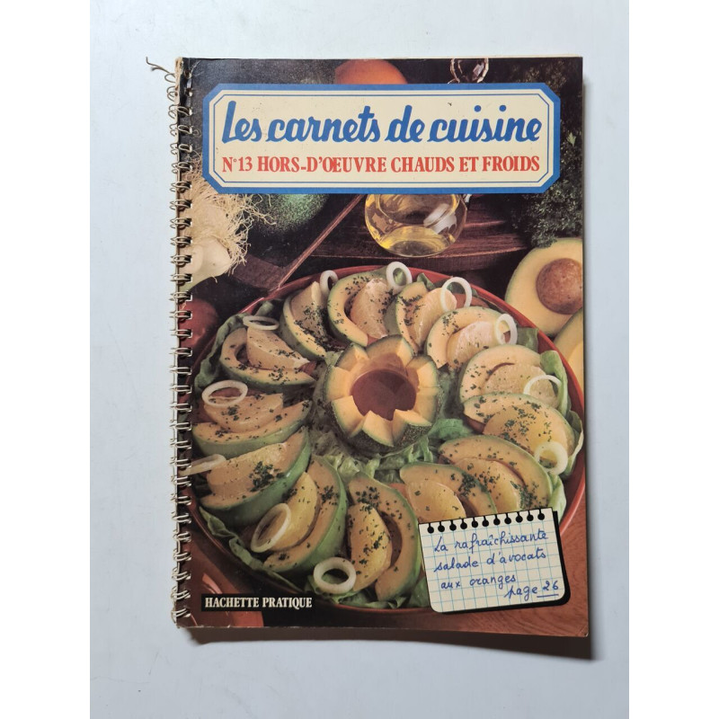 Les carnets de cuisine N°13 Hors-D'oeuvre Chauds et Froids