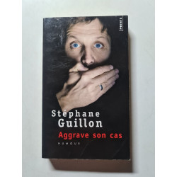 Aggrave son cas