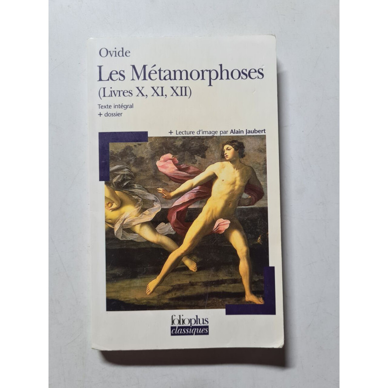 Les Métamorphoses : Livres X XI et XII