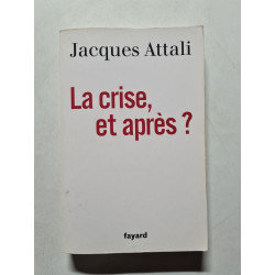 La crise et après