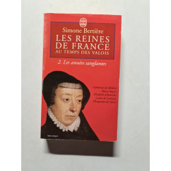 Les Reines de France au temps des Valois tome 2 : Les années...