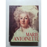 Marie Antoinette l'impossible bonheur