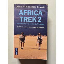 Africa Trek : Tome 2 14 000 kilomètres dans les pas de l'Homme du...