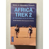 Africa Trek : Tome 2 14 000 kilomètres dans les pas de l'Homme du...
