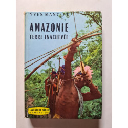 Amazonie Terre inachevée