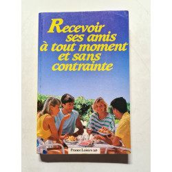 Recevoir ses amis à tout moment et sans contrainte