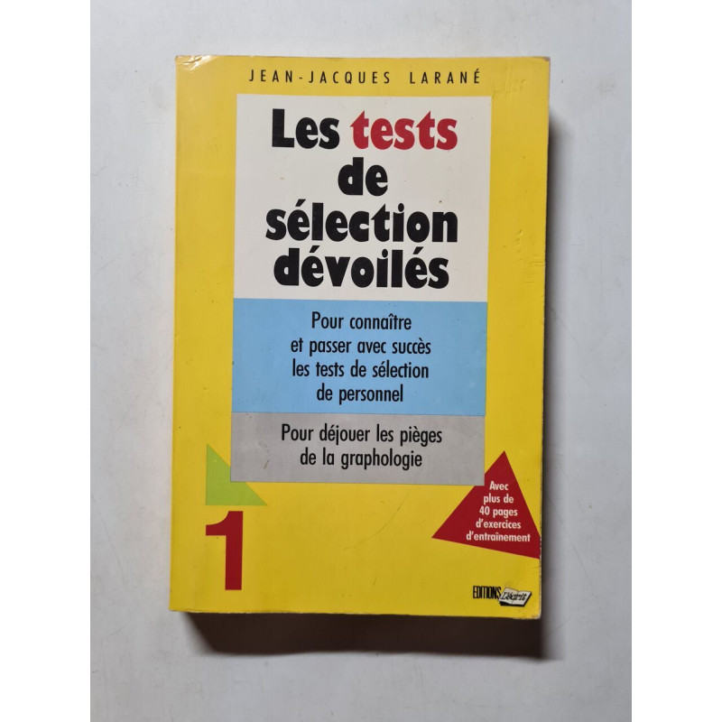 Les tests de sélection dévoilés