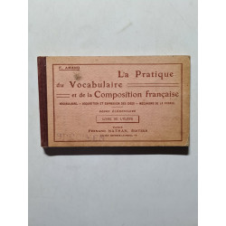 La Pratique du Vocabulaire et de la Composition française