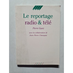 Le Reportage radio et télé