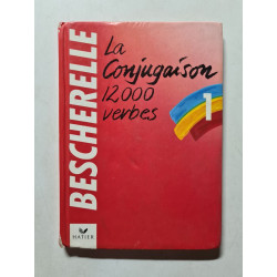 LA Conjugaison Dictionnaire De Douze Mille Verbes
