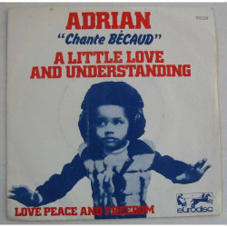 Adrian "Chante Bécaud" - A Little Love And Understanding